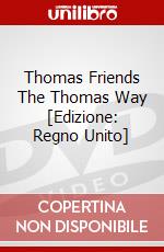 Thomas  Friends  The Thomas Way [Edizione: Regno Unito] film in dvd