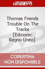 Thomas Friends Trouble On The Tracks [Edizione: Regno Unito] dvd