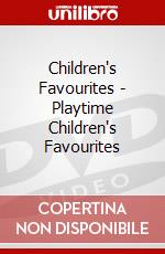 Children's Favourites - Playtime Children's Favourites dvd