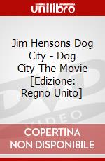 Jim Hensons Dog City - Dog City The Movie [Edizione: Regno Unito] dvd