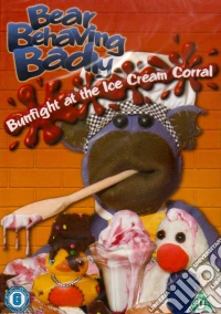 Bear Behaving Badly - Bunfight At The Ice Cream Corral dvd