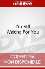 I'm Still Waiting For You dvd