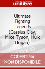 Ultimate Fighting Legends (Cassius Clay, Mike Tyson, Hulk Hogan) [Edizione: Regno Unito] dvd