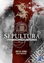 Sepultura / Tambours Du Bronx - Metal Vein - Alive At Rock In Rio dvd