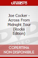 Joe Cocker - Across From Midnight Tour (Rocks Edition) dvd