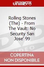 Rolling Stones (The) - From The Vault: No Security San Jose' 99 dvd