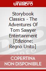 Storybook Classics - The Adventures Of Tom Sawyer Entertainment [Edizione: Regno Unito] dvd