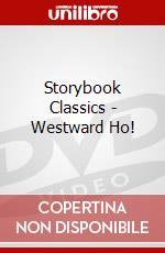 Storybook Classics - Westward Ho! dvd