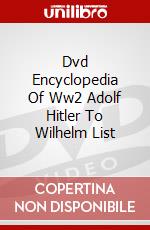 Dvd Encyclopedia Of Ww2 Adolf Hitler To Wilhelm List dvd