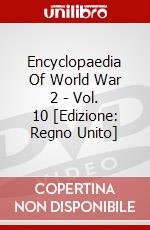 Encyclopaedia Of World War 2 - Vol. 10 [Edizione: Regno Unito] dvd