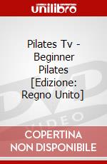 Pilates Tv - Beginner Pilates [Edizione: Regno Unito] dvd