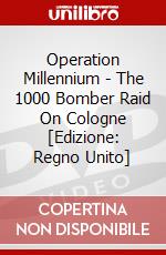 Operation Millennium - The 1000 Bomber Raid On Cologne [Edizione: Regno Unito] dvd