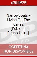 Narrowboats - Living On The Canals [Edizione: Regno Unito] dvd