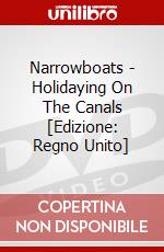 Narrowboats - Holidaying On The Canals [Edizione: Regno Unito] dvd