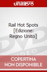 Rail Hot Spots [Edizione: Regno Unito] dvd