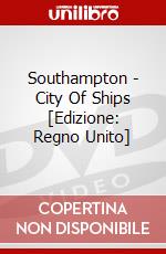 Southampton - City Of Ships [Edizione: Regno Unito] dvd