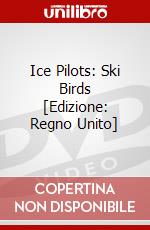 Ice Pilots: Ski Birds [Edizione: Regno Unito] dvd