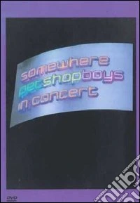 Pet Shop Boys - Somewhere dvd
