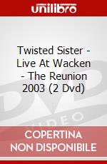 Twisted Sister - Live At Wacken - The Reunion 2003 (2 Dvd) dvd