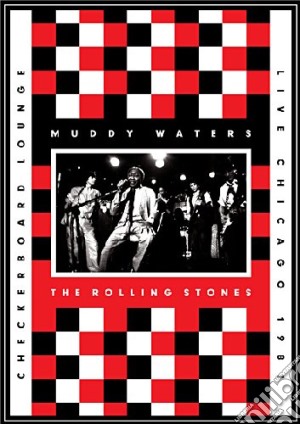 Muddy Waters & The Rolling Stones - Live At The Checkerboard Lounge (Dvd+Cd) film in dvd di Waters Muddy; Rolling Stones