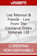 Lee Ritenour & Friends - Live From The Cocoanut Grove Volumes I-II dvd