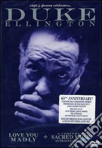 Duke Ellington - Love You Madly / A Concert Of Sacred Music dvd