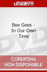 Bee Gees - In Our Own Time dvd