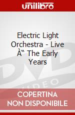 Electric Light Orchestra - Live À“ The Early Years dvd
