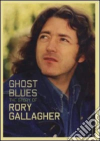 Rory Gallagher - Ghost Blues - The Story Of Rory Gallagher And The Beat Club Sessions dvd