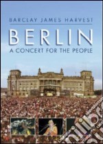 Barclay James Harvest - Berlin - A Concert For The People dvd