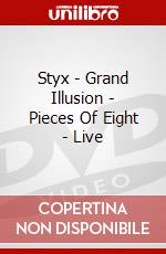 Styx - Grand Illusion - Pieces Of Eight - Live dvd