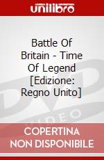 Battle Of Britain - Time Of Legend [Edizione: Regno Unito] dvd