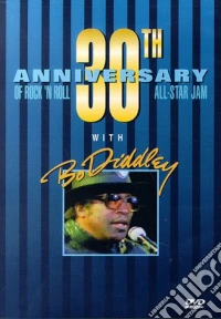 Bo Diddley - 30th Anniversary Of Rock'n'roll dvd