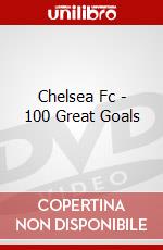 Chelsea Fc - 100 Great Goals dvd