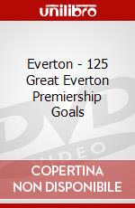 Everton - 125 Great Everton Premiership Goals dvd