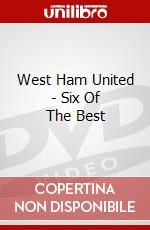 West Ham United - Six Of The Best dvd