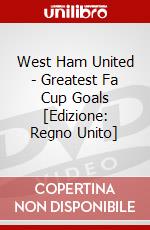 West Ham United - Greatest Fa Cup Goals [Edizione: Regno Unito] dvd