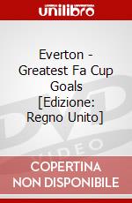 Everton - Greatest Fa Cup Goals [Edizione: Regno Unito] dvd