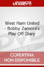 West Ham United - Bobby Zamora's Play Off Diary dvd