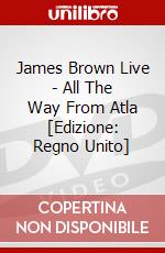 James Brown Live - All The Way From Atla [Edizione: Regno Unito] dvd