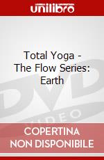 Total Yoga - The Flow Series: Earth [Edizione: Regno Unito] dvd