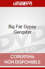 Big Fat Gypsy Gangster dvd