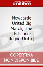 Newcastle United Big Match, The [Edizione: Regno Unito] dvd