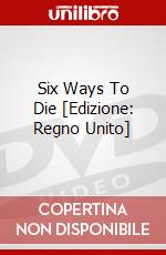 Six Ways To Die dvd
