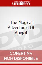 The Magical Adventures Of Abigail dvd