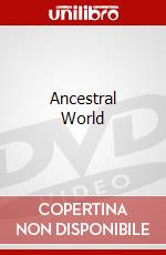 Ancestral World dvd