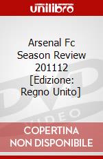 Arsenal Fc Season Review 201112 [Edizione: Regno Unito] dvd