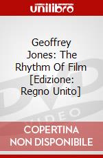 Geoffrey Jones: The Rhythm Of Film [Edizione: Regno Unito] dvd