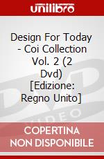 Design For Today - Coi Collection Vol. 2 (2 Dvd) [Edizione: Regno Unito] dvd