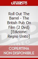 Roll Out The Barrel - The British Pub On Film (2 Dvd) [Edizione: Regno Unito] dvd